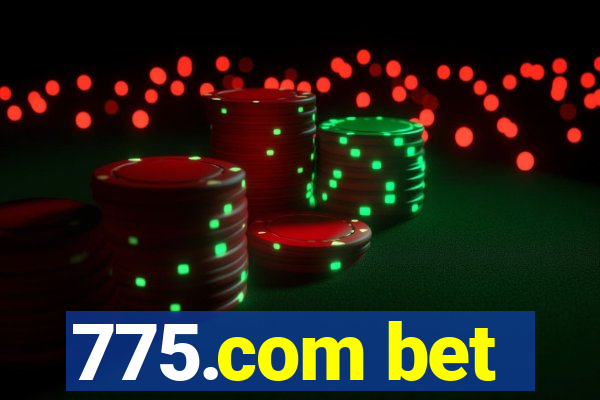 775.com bet